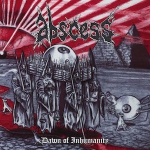 Abscess ‘Dawn Of Inhumanity’ And Darkthrone ‘Circle The Wagons’ CD Review