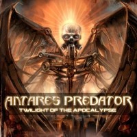 Anteres Predator – ‘Twilight Of The Apocalypse’ CD review