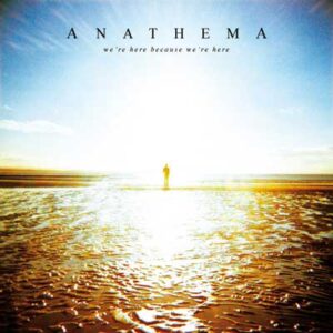 SonicAbuse | Anathema - 'We're Here Because We're Here' Double Vinyl Review