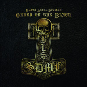 SonicAbuse | Black Label Society - 'Order Of The Black' Guest Album Review