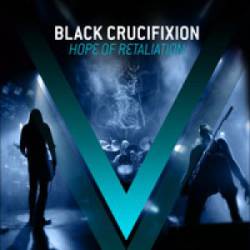 Black Crucifixion – ‘Hope Of Retaliation’ Album Review