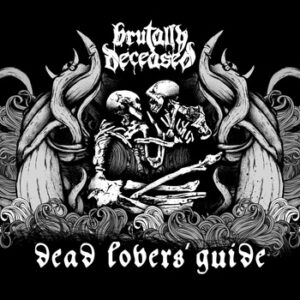 SonicAbuse | Brutally Deceased - 'Dead Lovers' Guide' Album Review