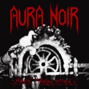 Aura Noir – ‘Black Thrash Attack’ Reissue Review