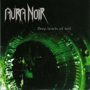 Aura Noir – ‘Deeper Tracts Of Hell’ Re-Issue Review