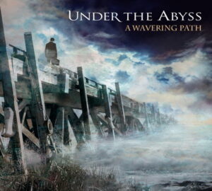 SonicAbuse | Under The Abyss - 'A Wavering Path' Album Review