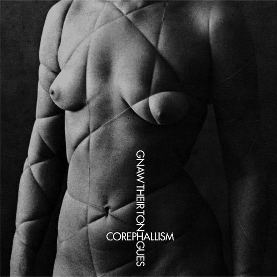 Corephallism  / Gnaw Their Tongues – Split 10″ EP