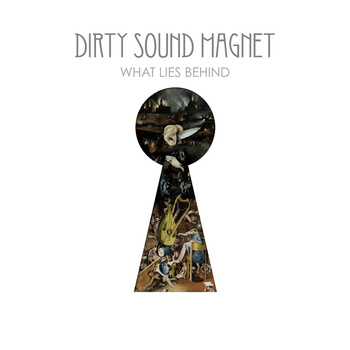 Dirty Sound Magnet – ‘What Lies Behind’ Album Review