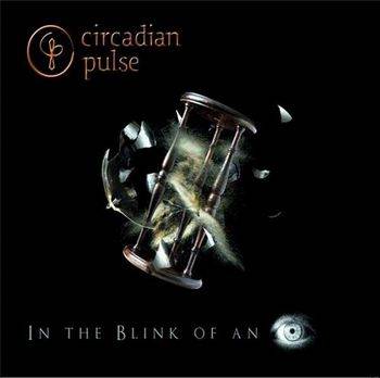Circadian Pulse – ‘In The Blink Of An Eye’ Album Review