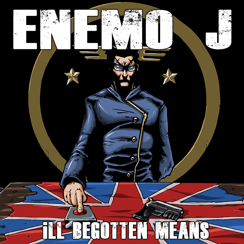 Enemo-J – ‘Ill Begotten Means’ Album Review