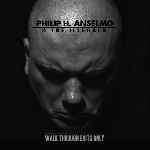 Philip H. Anselmo And The Illegals – ‘Walk Through Exits Only’ Album Review