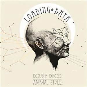Loading Data – ‘Double Disco Animal Style’ Album Review