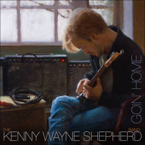 KennyWayneShepherd_GoinHome