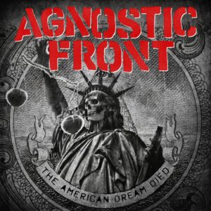 Agnostic Front - The American Dream Died - Artwork