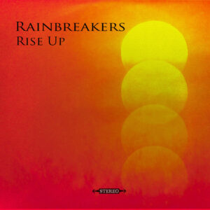 SonicAbuse | Rainbreakers - 'Rise Up' EP Review