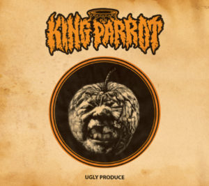 SonicAbuse | King Parrot - 'Ugly Produce' Album Review