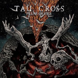 SonicAbuse | Tau Cross - 'Pillar Of Fire' Album Review