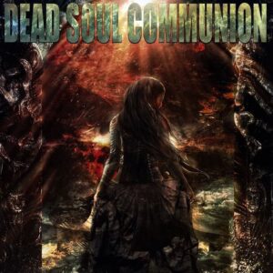 SonicAbuse | Dead Soul Communion - 'MMXVII' Album Review