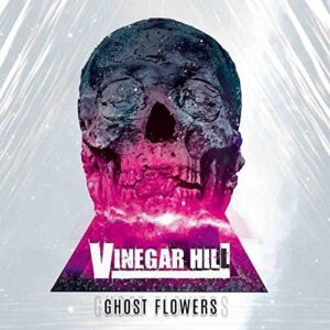 SonicAbuse | Vinegar Hill - 'Ghost Flowers' CD Review