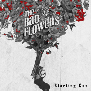 SonicAbuse | Bad Flowers - 'Starting Gun' CD Review