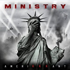 SonicAbuse | Ministry - 'AmeriKKKant' Album Review