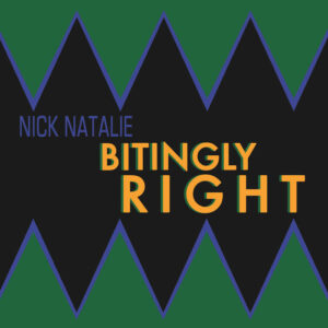 SonicAbuse | Nick Natalie - Bitingly Right CD Review