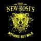 The New Roses – Nothing But Wild CD Review