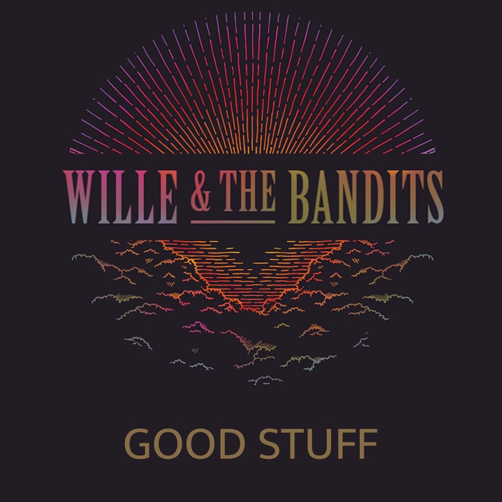 SonicAbuse | Wille & The Bandits Unveil 'Good Stuff' Music Clip