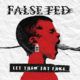False Fed – Let Them Eat Fake Album Review