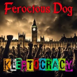 Ferocious Dog - Kleptocracy Deluxe Edition CD Review