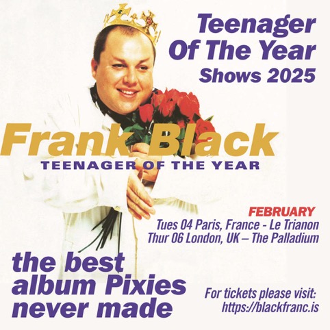 Frank Black Announces Teenager Of The Year Shows For 2025