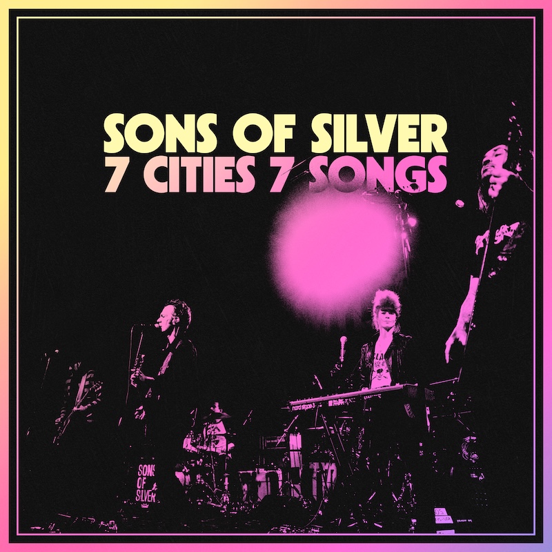 SonicAbuse | Sons Of Silver - 7 Cities 7 Songs EP Review