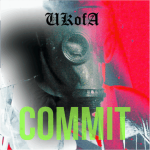 SonicAbuse|UKofA Announces New Single – ‘Commit’