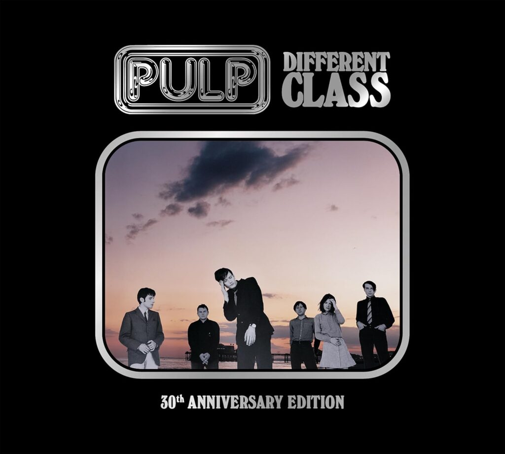 Pulp - Different Class 30th Anniversary Edition Review